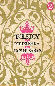 Imagen del vendedor de POLIKUSHKA / DOS HSARES. Trad. Juan Antonio Campuzano. a la venta por angeles sancha libros