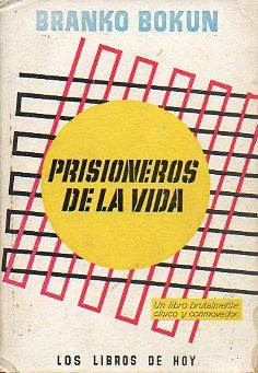 Seller image for PRISIONEROS DE LA VIDA. Trad. Jos M Caas. for sale by angeles sancha libros