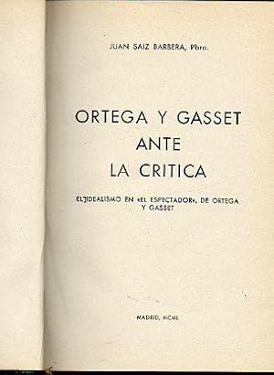 Imagen del vendedor de ORTEGA Y GASSET ANTE LA CRTICA. El Idealismo en "El Espectador", de Ortega y Gasset. 1 edicin. a la venta por angeles sancha libros