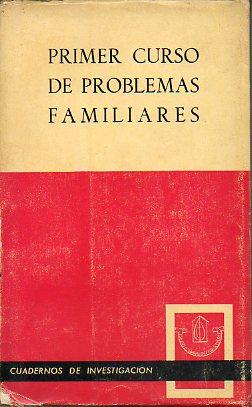 Bild des Verkufers fr PRIMER CURSO DE PROBLEMAS FAMILIARES. zum Verkauf von angeles sancha libros