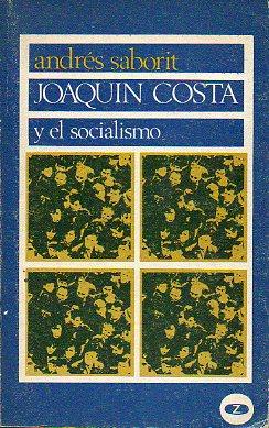 Imagen del vendedor de JOAQUN COSTA Y EL SOCIALISMO. a la venta por angeles sancha libros