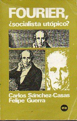 Bild des Verkufers fr FOURIER, SOCIALISTA UTPICO? zum Verkauf von angeles sancha libros