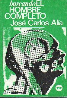 Imagen del vendedor de BUSCANDO EL HOMBRE COMPLETO. Dialctica dimensional de la persona. a la venta por angeles sancha libros