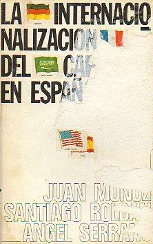Seller image for LA INTERNACIONALIZACIN DEL CAPITAL EN ESPAA. 1959-1977. for sale by angeles sancha libros