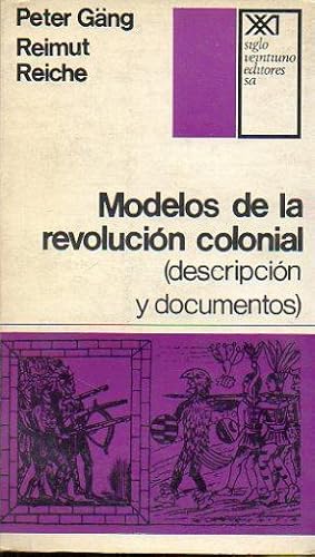 Imagen del vendedor de MODELOS DE LA REVOLUCIN COLONIAL. Descripcin y documentos. Trad. Carlos Gerhard. a la venta por angeles sancha libros