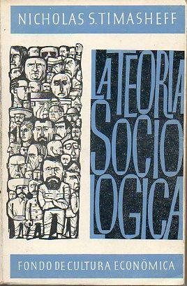 Seller image for LA TEORA SOCIOLGICA. Su naturaleza y desarrollo. Trad. Florentino M. Torres. for sale by angeles sancha libros