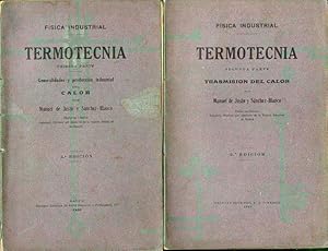 Imagen del vendedor de FSICA INDUSTRIAL. TERMOTECNIA. 2 Vols. 1 Parte. Generalidades y produccin industrial. 2 Parte. Transmisin del calor. 2 edicin. a la venta por angeles sancha libros