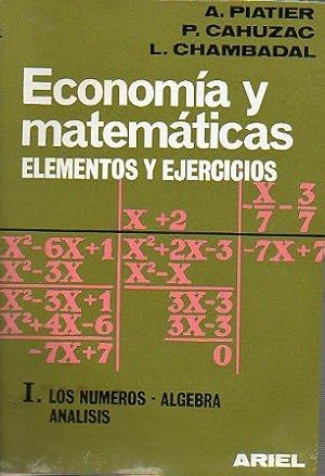 Imagen del vendedor de ECONOMA Y MATEMTICAS. ELEMENTOS Y EJERCICIOS. TOMO I. LOS NMEROS. LGEBRA. ANLISIS. Trad. Nuria Bozzo Durn. a la venta por angeles sancha libros