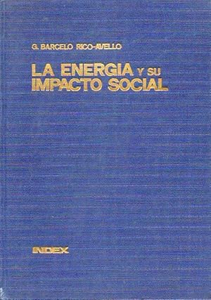 Seller image for LA ENERGIA Y SU IMPACTO SOCIAL. Breve ensayo sobre la incidencia de la energa en la evolucin de la sociedad. Prl. Francisco Prez Cerda. for sale by angeles sancha libros