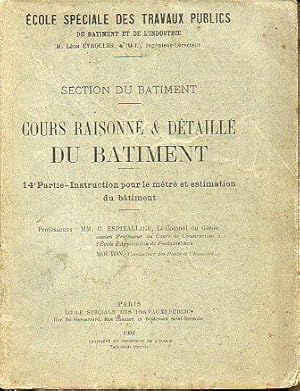 Seller image for COURS RAISONN & DTAILL DU BTIMENT. 14e Partie. Instruction pour le mtr et estimation du btiment. for sale by angeles sancha libros