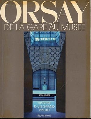 Imagen del vendedor de ORSAY. DE LA GARE AU MUSE. Histoire d un grand projet. a la venta por angeles sancha libros