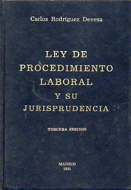Imagen del vendedor de LEY DE PROCEDIMIENTO LABORAL Y SU JURISPRUDENCIA. 3 edicin. a la venta por angeles sancha libros