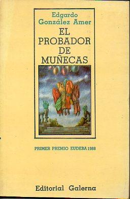 Bild des Verkufers fr EL PROBADOR DE MUECAS. Relatos. zum Verkauf von angeles sancha libros