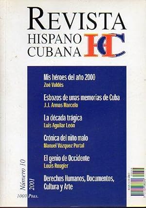 Imagen del vendedor de REVISTA HISPANO-CUBANA N 10. Cont.: Zo Valds: "Mis hroes del ao 2000"; J. J. Armas Marcelo: "Esbozo de unas memorias de Cuba"; Manuel Vzquez Portal: "Crnica del nio malo"; Louis Rougier: "El genio de Occidente"; Documentos: Derechos Humanos, Cultura y Arte. a la venta por angeles sancha libros