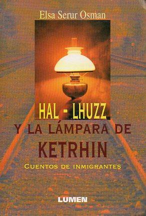 Bild des Verkufers fr HAL-LHUZZ Y LA LMPARA DE KETHRIN. Cuentos de inmigrantes. zum Verkauf von angeles sancha libros