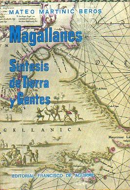 Imagen del vendedor de MAGALLANES, SNTESIS DE TIERRA Y GENTES. 1 edicin. a la venta por angeles sancha libros