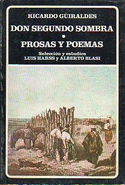 Imagen del vendedor de DON SEGUNDO SOMBRA / PROSAS Y POEMAS. Edic. Luis Haars / Alberto Blasi. a la venta por angeles sancha libros