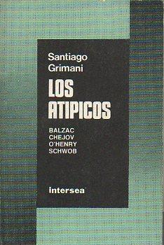 Imagen del vendedor de LOS ATPICOS: BALZAC, CHEJOV, O HENRY Y SCHWOB. Prl. Susana Marchese. a la venta por angeles sancha libros