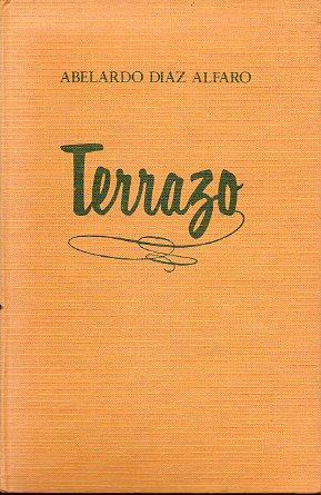 Seller image for TERRAZO. Premio de la Sociedad de Periodistas Universitarios y del Instituto de Literatura 1947. Prl. de Mariano Picn Salas. for sale by angeles sancha libros