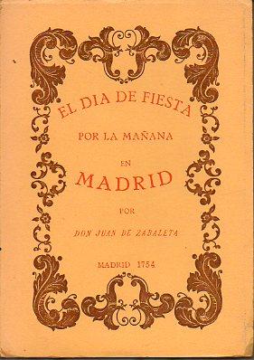 Imagen del vendedor de EL DA DE FIESTA POR LA MAANA EN MADRID. Edicin facsmil de la de 1754. a la venta por angeles sancha libros
