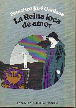 Imagen del vendedor de LA REINA LOCA DE AMOR. a la venta por angeles sancha libros