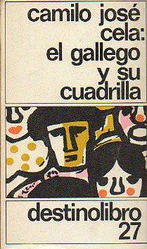 Imagen del vendedor de EL GALLEGO Y SU CUADRILLA. a la venta por angeles sancha libros