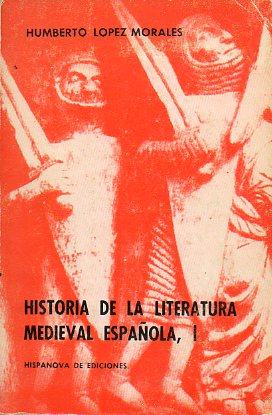Imagen del vendedor de HISTORIA DE LA LITERATURA MEDIEVAL ESPAOLA, I. De los orgenes al siglo XIII. a la venta por angeles sancha libros