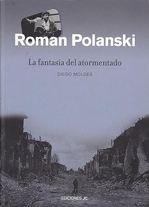 ROMAN POLANSKI -LA FANTASIA DEL ATORMENTADO 1ªEDICION (Ilustrado con fotos en láminas b/n)