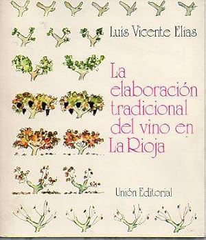 Imagen del vendedor de LA ELABORACIN TRADICIONAL DEL VINO DE RIOJA. Dibujos de Jess Lpez Araquistain. a la venta por angeles sancha libros