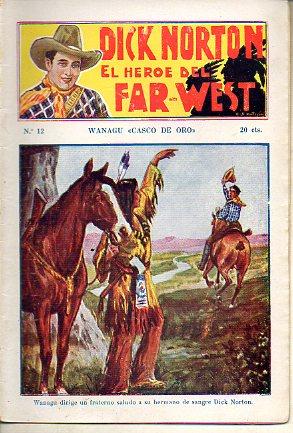 Imagen del vendedor de DICK NORTON. EL HROE DEL FAR-WEST. N 12. Wanagu "Casco de Oro". a la venta por angeles sancha libros