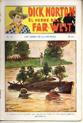 Imagen del vendedor de DICK NORTON. EL HROE DEL FAR-WEST. N 16. Los lobos de la pradera. a la venta por angeles sancha libros