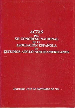 Seller image for ACTAS DEL XII CONGRESO NACIONAL DE LA ASOCIACIN ESPAOLA DE ESTUDIOS ANGLO-NORTEAMERICANOS. Alicante, 19-22 de Diciembre de 1988. for sale by angeles sancha libros