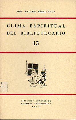 Imagen del vendedor de CLIMA ESPIRITUAL DEL BIBLIOTECARIO. a la venta por angeles sancha libros