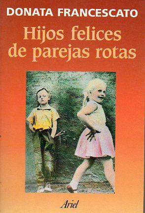 Imagen del vendedor de HIJOS FELICES DE PAREJAS ROTAS. Trad. Salvador M. del Carril. a la venta por angeles sancha libros