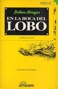 Imagen del vendedor de EN LA BOCA DEL LOBO. Sin macuto en accin. Ilustrs. Jordi Clapers. Trad. Pablo Valero. a la venta por angeles sancha libros