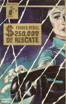 Imagen del vendedor de 250.000 DE RESCATE. Trad. Ramn Margalef. a la venta por angeles sancha libros