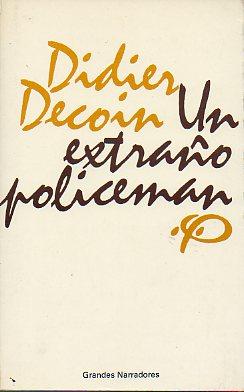 Imagen del vendedor de UN EXTRAO POLICEMAN. Preliminar de luis Alberto de Cuenca. Trad. Miguel Fonda Stefanescu. a la venta por angeles sancha libros