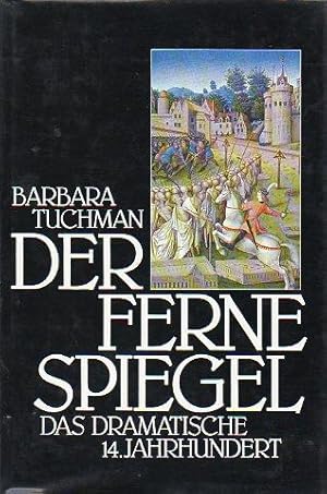 Seller image for DER FERNE SPIEGEL. Das Dramatische 14.Jahrhundert. Trad. Leschack, Ulrich / Friedrich, Malte. for sale by angeles sancha libros
