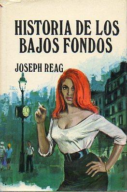 Imagen del vendedor de HISTORIA DE LOS BAJOS FONDOS. Trad. Jos Repolls. a la venta por angeles sancha libros