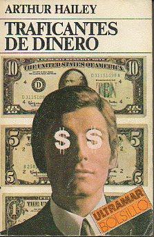 Imagen del vendedor de TRAFICANTES DE DINERO. Trad. Estela Cant / Fco. Torres Oliver. a la venta por angeles sancha libros