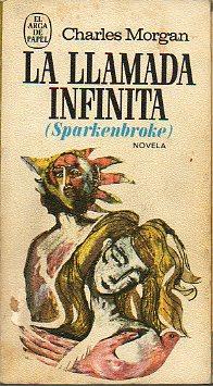 Imagen del vendedor de LA LLAMADA INFINITA ( SPARKENBROKE). Trad. Luis Ignacio Beltrn. a la venta por angeles sancha libros