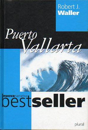 Imagen del vendedor de PUERTO VALLARTA. Trad. Miguel Martnez Lage. a la venta por angeles sancha libros