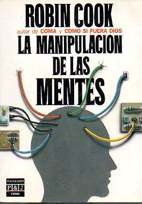 Seller image for LA MANIPULACIN DE LAS MENTES. Trad. Raquel Albornoz. for sale by angeles sancha libros