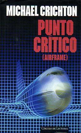 Imagen del vendedor de PUNTO CRTICO (Airframe). Trad. M Eugenia Ciocchini. a la venta por angeles sancha libros