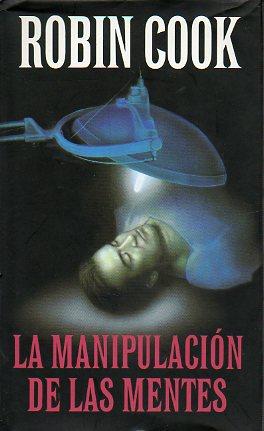 Seller image for LA MANIPULACIN DE LAS MENTES. Trad. Raquel Albornoz. for sale by angeles sancha libros