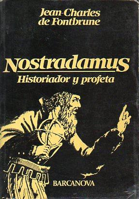 Seller image for NOSTRADAMUS, HISTORIADOR Y PROFETA. Trad. Manuel Serrat Crespo. for sale by angeles sancha libros