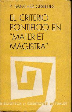 Imagen del vendedor de EL CRITERIO PONTIFICIO EN LA "MATER ET MAGISTRA". a la venta por angeles sancha libros