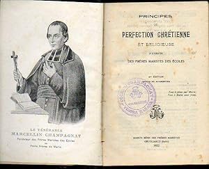 Seller image for PRINCIPES DE PERFECTION CHRTIENNE ET RELIGIEUSE A L SAGE DES FRRES MARISTES DES COLES. 6e c. revue et augmente. for sale by angeles sancha libros