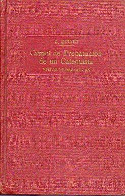 Imagen del vendedor de CARNET DE PREPARACIN DE UN CATEQUISTA. Notas Pedaggicas. Vol. I. Dogma. Trad. Cipriano Monserrat. a la venta por angeles sancha libros