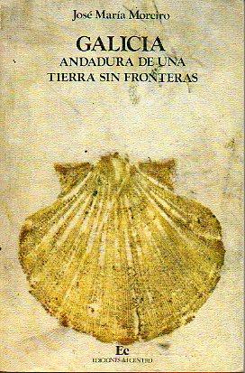 Bild des Verkufers fr GALICIA. ARMADURA DE UNA TIERRA SIN FRONTERAS. 1 edic. zum Verkauf von angeles sancha libros